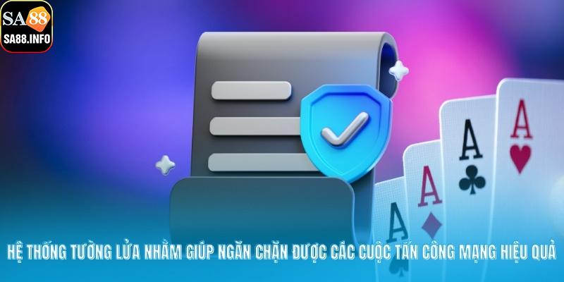 Hệ thống tường lửa nhằm giúp ngăn chặn được các cuộc tấn công mạng hiệu quả