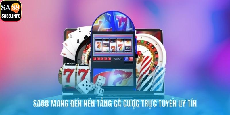 SA88 mang đến nền tảng cá cược trực tuyến uy tín