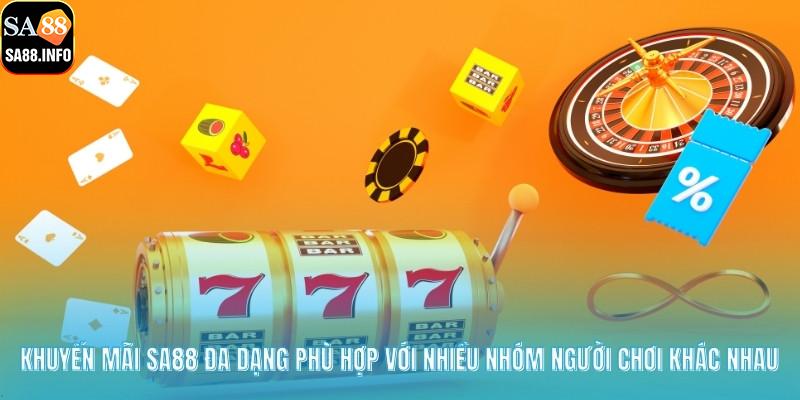Khuyến mãi SA88 đa dạng phù hợp với nhiều nhóm người chơi khác nhau