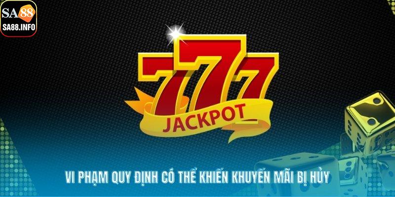 Vi phạm quy định có thể khiến khuyến mãi bị hủy