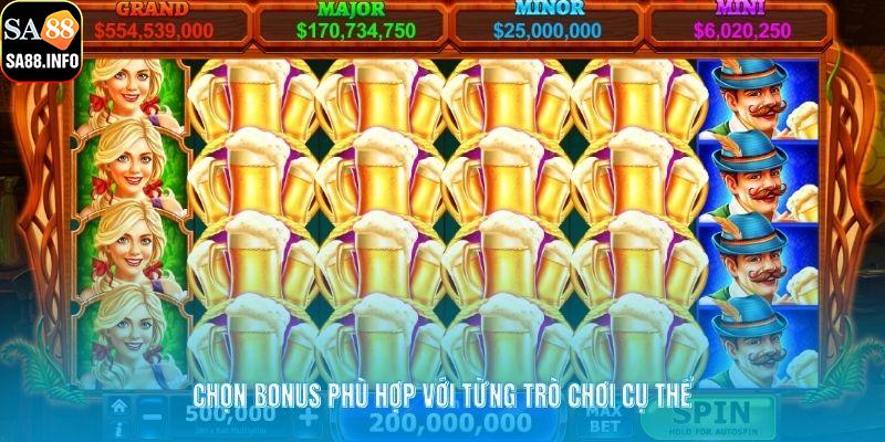 Chọn bonus phù hợp với từng trò chơi cụ thể