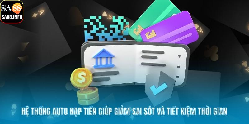 Hệ thống auto nạp tiền giúp giảm sai sót và tiết kiệm thời gian