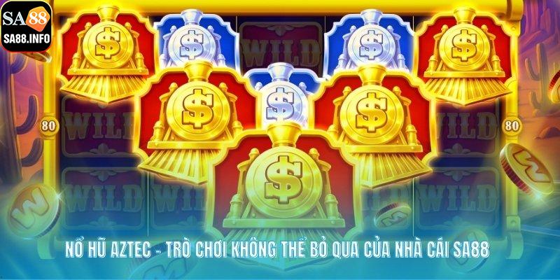 Nổ hũ Aztec